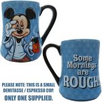 Disneyland Paris Mickey Mouse Some Mornings Are Rough Demitasse Espresso Cup